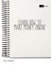 book cover of Learn How to Make Money Online by Дејл Карнеги