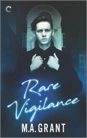 book cover of Rare Vigilance by M.A. Grant