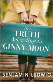 book cover of The Truth According to Ginny Moon by Benjamin Ludwig