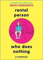 book cover of Rental Person Who Does Nothing by Shoji Morimoto