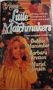 book cover of Little Matchmakers (The Matchmakers & Mrs. Scrooge & A Carol Christmas) by Barbara Bretton|Muriel Jensen|黛比‧馬康伯