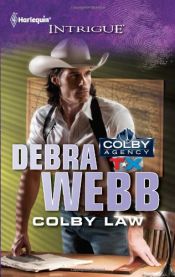 book cover of Colby Law (Harlequin Intrigue #1347) (The Colby Agency: TX (1), Book #49) by Debra Webb