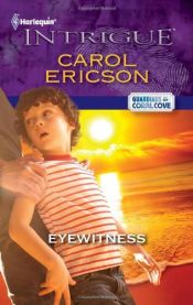 book cover of Eyewitness (Harlequin Intrigue #1355) (Desk Holding Area, Guardians of Coral Cove, Book #2) by Carol Ericson