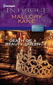 book cover of Death of a Beauty Queen (Harlequin Intrigue #1356) (The Delancey Dynasty, Book #5) by Mallory Kane