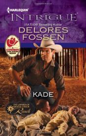 book cover of Kade (Harlequin Intrigue #1360) (The Lawmen of Silver Creek Ranch, Book #1360) by Delores Fossen