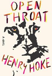 book cover of Open Throat by Henry Hoke