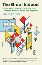 book cover of The Great Indoors by Emily Anthes