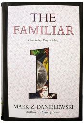 book cover of The Familiar, Volume 1 by Mark Z. Danielewski