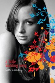 book cover of A Little Wanting Song by Cath Crowley