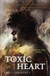book cover of Toxic Heart: A Mystic City Novel by unknown author