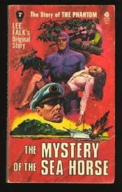 book cover of The Mystery of the Sea Horse (The Story of the Phantom #7) by Lee Falk