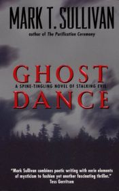 book cover of Ghost Dance by Mark T. Sullivan
