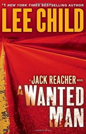 book cover of A Wanted Man: A Jack Reacher Novel by Ли Чайлд