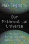 Our Mathematical Universe: My Quest for the Ultimate Nature of Reality