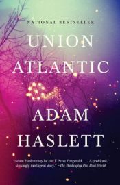 book cover of Union Atlantic by Adam Haslett