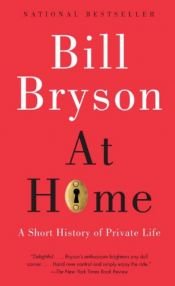 book cover of At Home: A Short History of Private Life by Bill Bryson