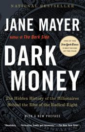 book cover of Dark Money by Jane Mayer