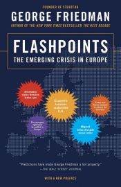 book cover of Flashpoints by George Friedman
