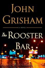 book cover of The Rooster Bar by Джон Гришэм