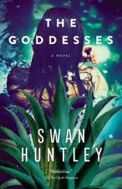 book cover of The Goddesses by Swan Huntley