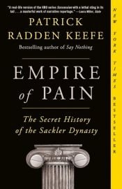 book cover of Empire of Pain by Patrick Radden Keefe