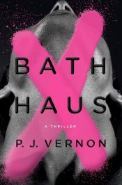 book cover of Bath Haus by P. J. Vernon