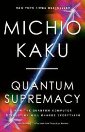 book cover of Quantum Supremacy by Michio Kaku