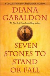 book cover of Seven Stones to Stand Or Fall by Diana Gabaldón