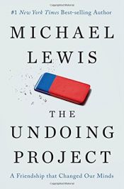 book cover of The Undoing Project: A Friendship That Changed Our Minds by マイケル・ルイス