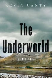 book cover of The Underworld by Kevin Canty