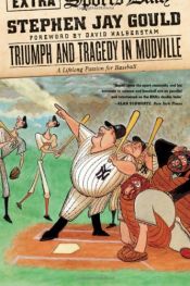 book cover of Triumph and Tragedy in Mudville: A Lifelong Passion for Baseball by ستيفن جاي غولد
