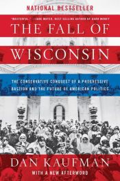 book cover of The Fall of Wisconsin by Dan Kaufman