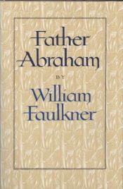book cover of Father Abraham by 威廉·福克纳