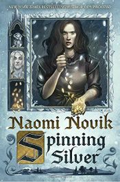 book cover of Spinning Silver by Наомі Новик