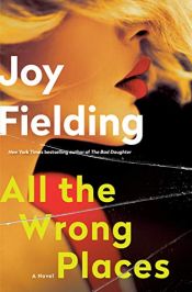 book cover of All the Wrong Places by Joy Fieldingová