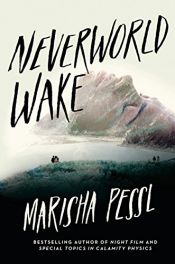 book cover of Neverworld Wake by Marisha Pessl