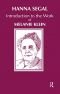 Introduction to the Work of Melanie Klein (International Psycho-Analysis Library)