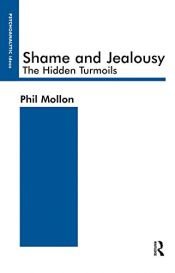 book cover of Shame and Jealousy: The Hidden Turmoils (Psychoanalytic Ideas Series) by Phil Mollon