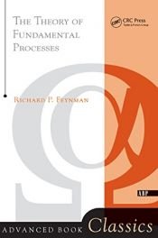 book cover of The theory of fundamental processes (Frontiers in physics : a lecture note and reprint series) by ריצ'רד פיינמן