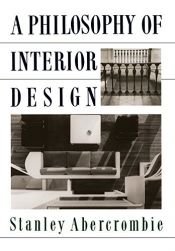 book cover of A philosophy of interior design by Stanley Abercrombie Faia