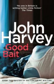 book cover of Good Bait by John Harvey