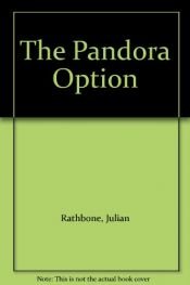 book cover of The Pandora Option by Julian Rathbone