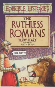book cover of Horrible Histories, The Ruthless Romans [Unknown Binding] by تری دیری