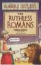 Horrible Histories, The Ruthless Romans [Unknown Binding]