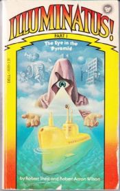 book cover of The Eye in the Pyramid by Robert Anton Wilson|Robert A. Wilson|Robert Shea