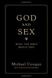book cover of God and Sex: What the Bible Really Says by Michael Coogan