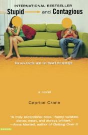 book cover of Stupid and Contagious by Caprice Crane