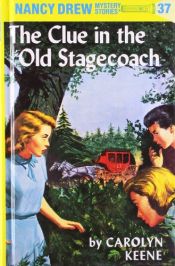 book cover of Nancy Drew Original 37: The Clue in the Old Stagecoach by Κάρολιν Κιν