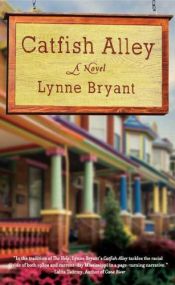 book cover of Catfish Alley by Lynne Bryant