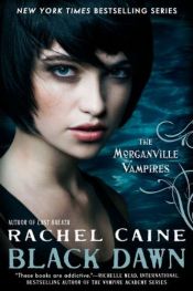 book cover of Black dawn : the Morganville vampires by Rachel Caine